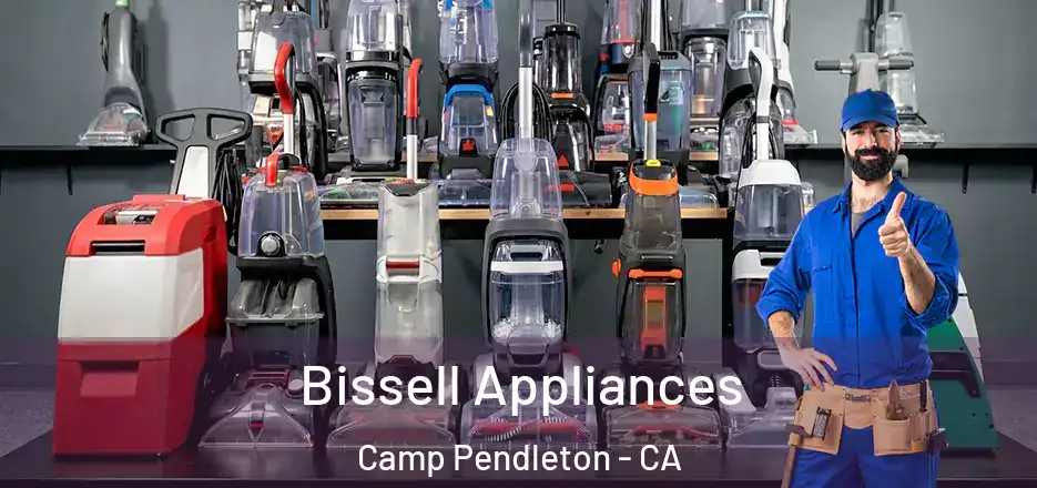  Bissell Appliances Camp Pendleton - CA
