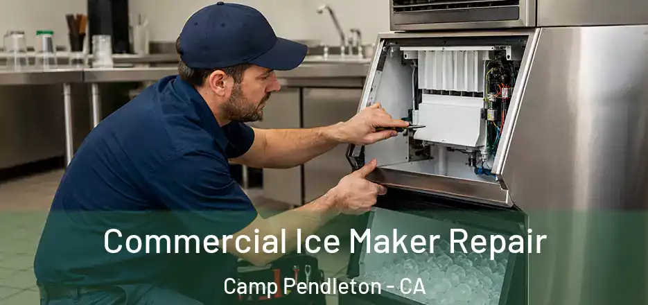  Commercial Ice Maker Repair Camp Pendleton - CA