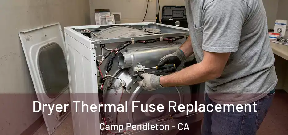  Dryer Thermal Fuse Replacement Camp Pendleton - CA
