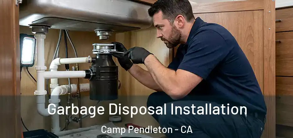  Garbage Disposal Installation Camp Pendleton - CA