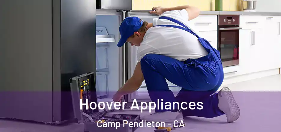  Hoover Appliances Camp Pendleton - CA