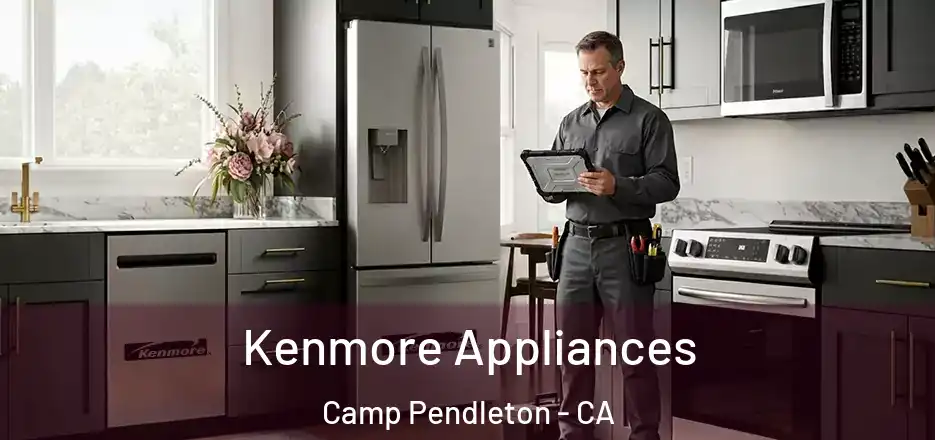  Kenmore Appliances Camp Pendleton - CA