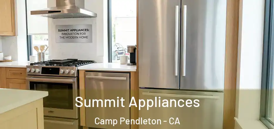 Summit Appliances Camp Pendleton - CA