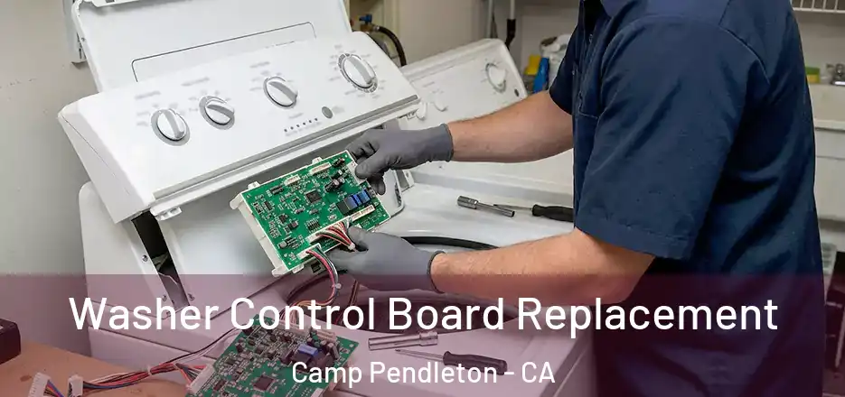  Washer Control Board Replacement Camp Pendleton - CA